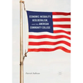 Economic Inequality, Neoliberalism, and the American Community College