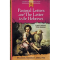 Pastoral Letters and the Letter to the Hebrews: 1 and 2 Timothy, Titus, Hebrews
