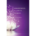 Awareness. Clarity. Power.