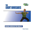 The Eight Brocades: Qigong Exercise for Health