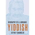 Yiddish: Biography of a Language