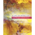A Life of Miracles: 365-Day Guide to Prayer and Miracles