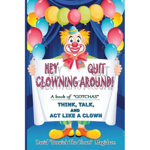 Hey Quit Clowning Around!