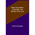 Harry Coverdale's Courtship, and All That Came of It