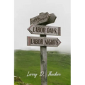 Labor Days, Labor Nights: More Stories