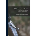 Wild Game in Zambezia