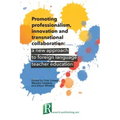 Promoting professionalism, innovation and transnational collaboration: a new approach to foreign language teacher education
