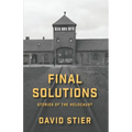 Final Solutions: Stories of the Holocaust
