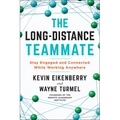 The Long-Distance Teammate: Stay Engaged and Connected While Working Anywhere