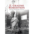 E. Graeme Robertson: Physician, Photographer, Preserver