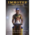 Imhotep the African: Architect of the Cosmos
