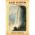 Sam Patch, the Famous Jumper