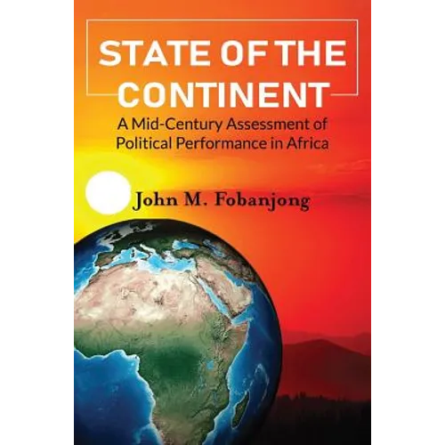 State of the Continent: A Mid-Century Assessment of Political Performance in Africa