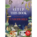 Cut Up This Book and Create Your Own Underworld: 1,000 Unexpected Images for Collage Artists