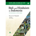 Bali and Hinduism in Indonesia: The Institutionalization of a Minority Religion