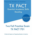 TX PACT Essential Academic Skills Reading: Two Full Practice Exams - 2020 Exam Questions - Free Online Tutoring
