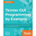 Tkinter GUI Programming by Example