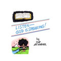 Listen-God is Speaking