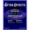 Adobe After Effects: A Complete Course and Compendium of Features