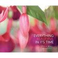 Everything Beautiful in Its Time