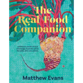 The Real Food Companion: Fully Revised and Updated