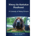Wimsey the Manhattan Bloodhound: A Comedy of Many Errors