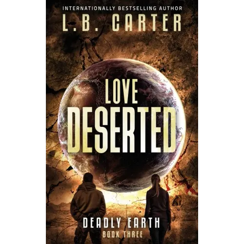 Love Deserted: a tense YA Disaster Distyopian