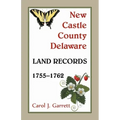 New Castle County, Delaware Land Records, 1755-1762