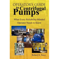 Operator'S Guide to Centrifugal Pumps: What Every Reliability-Minded Operator Needs to Know