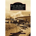 Fort McHenry and Baltimore's Harbor Defenses