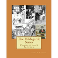 The Hildegarde Series: Complete-5 Novels