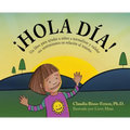 Hola Dia!: Un libro para ayudar a niños a normalizar y validar sus sentimientos en relación al trauma