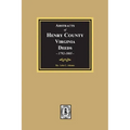 Abstracts of Deeds Henry County, Virginia 1792-1805. (Volume #3)