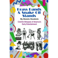 Brass Bands and Snake Oil Stands