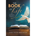 The Book of Life: With the Spirit of Truth: Voice of Bridegroom