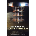An End to Certainty