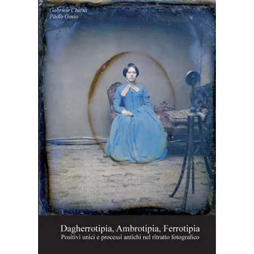 Dagherrotipia, Ambrotipia, Ferrotipia