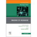 Imaging of Headache, an Issue of Neurologic Clinics: Volume 40-3