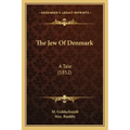 The Jew Of Denmark: A Tale (1852)