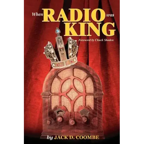 When Radio Was King: Looking Back at Radio's Golden Age