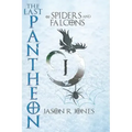 The Last Pantheon: of spiders and falcons