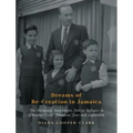 Dreams of Re-Creation in Jamaica: The Holocaust, Internment, Jewish Refugees in Gibraltar Camp, Jamaican Jews and Sephardim