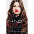 Instagram Marketing: Gain Millions of Followers and Monetize Your Instagram Account