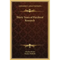 Thirty Years of Psychical Research