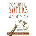 Whose Body?: The Singular Adventure of the Man with the Golden Pince-Nez: A Lord Peter Wimsey Mystery