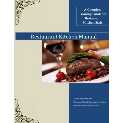 Restaurant Kitchen Manual: A complete Restaurant Kitchen Guide