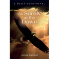 As Surely as the Dawn: A Daily Devotional