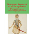 Newspaper Reports of the Sīkh Empire from Western Sources