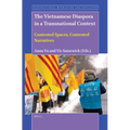 The Vietnamese Diaspora in a Transnational Context: Contested Spaces, Contested Narratives