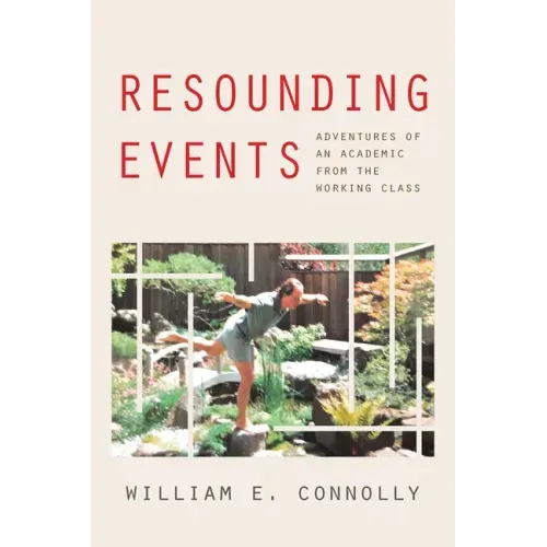 Resounding Events: Adventures of an Academic from the Working Class